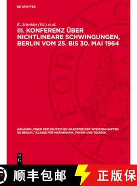 预订 III. Konferenz über nichtlineare Schwingungen, Berlin vom 25. bis 30. Mai 1964 [9783112748848]