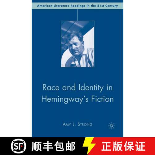 【3-4周达】精装 Race and Identity in Hemingway's Fiction [9781403972057]