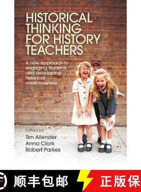 【3-4周达】Historical Thinking for History Teachers: A New Approach to Engaging Students and Developi... [9780367718343]