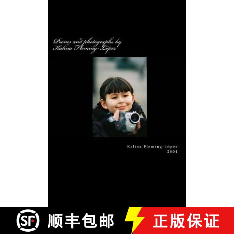 【3-4周达】Poems and photographs by Kalina Fleming-López [9781940856049]