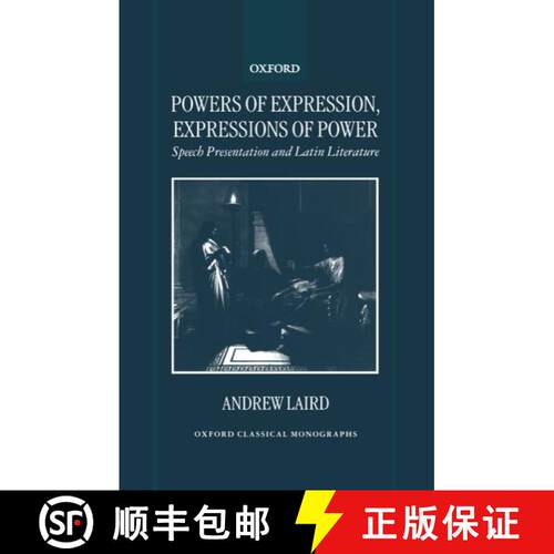 【3-4周达】精装 Powers of Expression, Expressions of Power: Speech Presentation and Latin Literature [9780198152767]