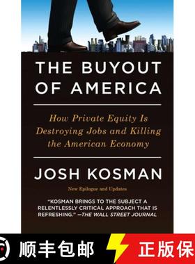 【3-4周达】The Buyout of America: How Private Equity Is Destroying Jobs and Killing the American Economy [9781591843696]
