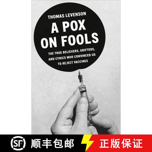 【3-4周达】精装 A Pox on Fools: The True Believers, Grifters, and Cynics Who Convinced Us to Reject V... [9798217155002]