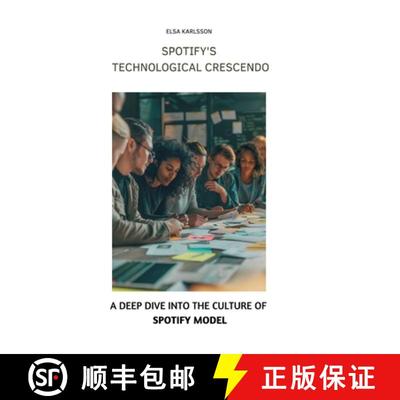 【3-4周达】Spotify's Technological Crescendo: A Deep Dive into the Culture of Spotify Model [9783384171054]