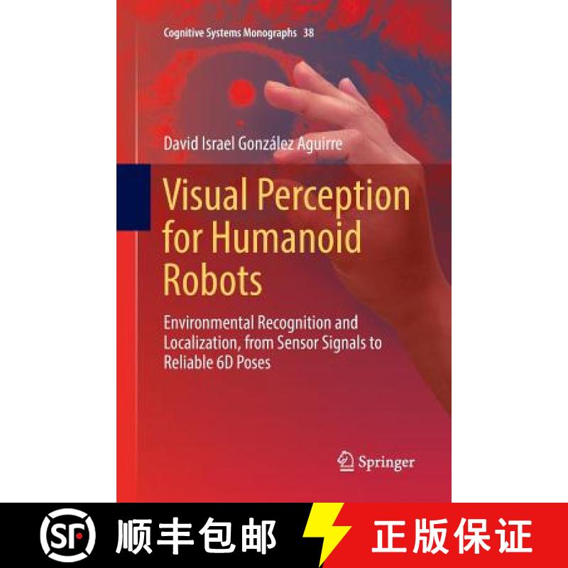 【3-4周达】Visual Perception for Humanoid Robots : Environmental Recognition and Localization, from S... [9783030074159]