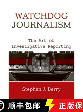【3-4周达】Watchdog Journalism: The Art of Investigative Reporting [9780195374025]