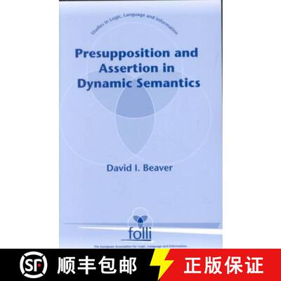 预订 Presupposition and Assertion in Dynamic Semantic – A Critical Review of Linguistic Theories of ... [9781575861203]
