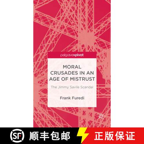 【3-4周达】精装 Moral Crusades in an Age of Mistrust: The Jimmy Savile Scandal [9781137338013]