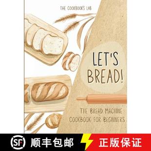 and Let 100 Ultimate Easy 9781914128363 ... Cookbook Fuss Bread for The 预订 Beginners Machine