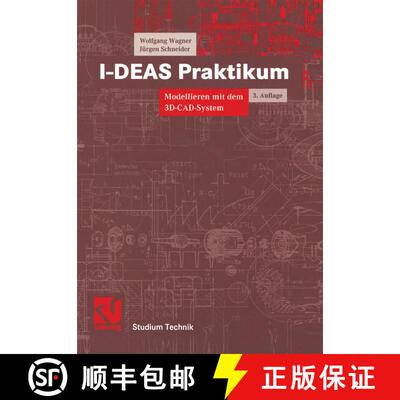 【3-4周达】I-DEAS Praktikum: Modellieren mit dem 3D-CAD-System I-DEAS Master Series (3., akt. u. erw.... [9783528267858]