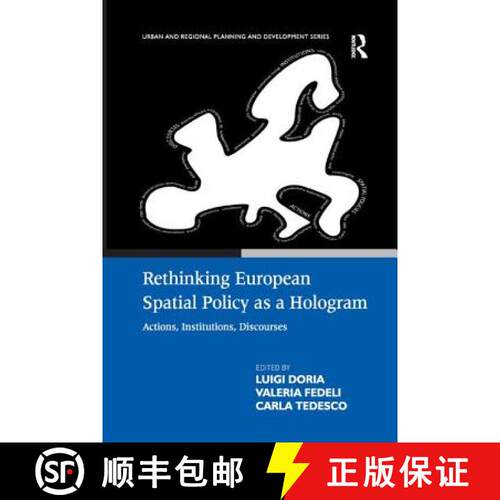【3-4周达】Rethinking European Spatial Policy as a Hologram: Actions, Institutions, Discourses [9781138266896]