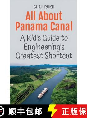 【3-4周达】All About Panama Canal: A Kid's Guide to Engineering's Greatest Shortcut [9798227296696]