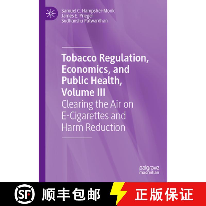 【3-4周达】Tobacco Regulation, Economics, and Public Health, Volume III: Clearing the Air on E-Cigare... [9783031470950]