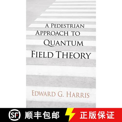 预订 A Pedestrian Approach to Quantum Field Theory [9780486780221]