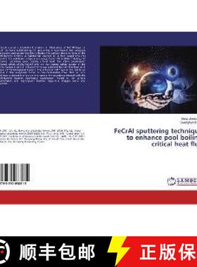 预订 FeCrAl sputtering technique to enhance pool boiling critical heat flux [9783330038615]