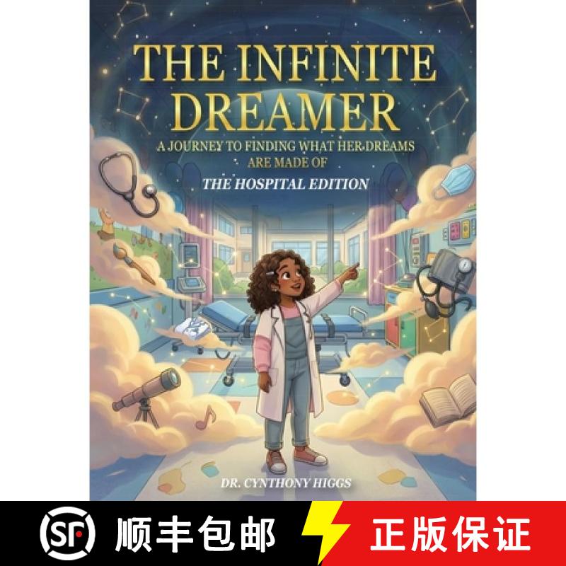 【3-4周达】THE INFINITE DREAMER: A Journey to Finding What Her Dreams  are Made of: The Hospital Edition [9798950329104]图片