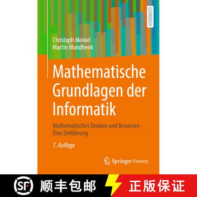 【3-4周达】Mathematische Grundlagen der Informatik: Mathematisches Denken und Beweisen - Eine Einfüh... [9783658431358]
