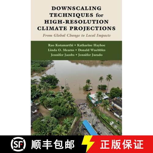 预订 精装 Downscaling Techniques for High-Resolution Climate Projections : From Global Change to Loca... [9781108473750]