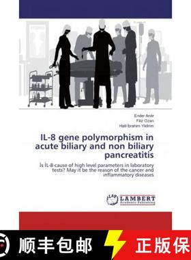 预订 IL-8 gene polymorphism in acute biliary and non biliary pancreatitis [9786133990982]
