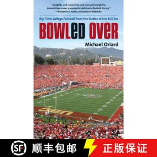 预订 Bowled Over – Big–Time College Football from the Sixties to the BCS Era [9781469617541]