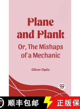 预订 Plane and PlankOr, The Mishaps of a Mechanic (Edition2023) [9789361429217]