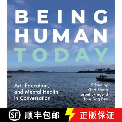 【3-4周达】Being Human Today: Art, Education, and Mental Health in Conversation [9781789388848]