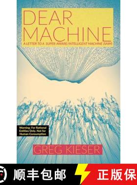 【3-4周达】Dear Machine: A Letter to a Super-Aware/Intelligent Machine (SAIM) [9780578405964]