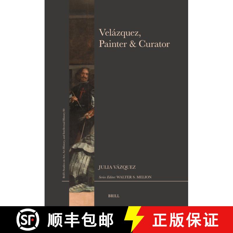 预订 Velázquez, Painter & Curator [9789004690066]