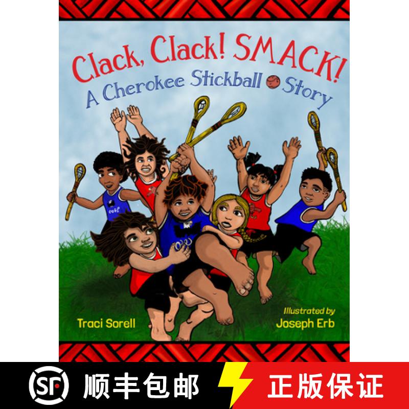 【3-4周达】Clack, Clack! Smack!: A Cherokee Stickball Story [9781623541934]