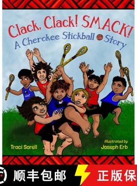 【3-4周达】Clack, Clack! Smack!: A Cherokee Stickball Story [9781623541934]