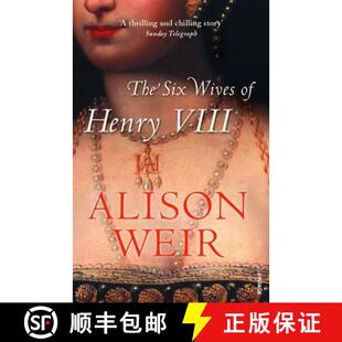 【3-4周达】The Six Wives of Henry VIII : Find out the truth about Henry VIII's wives [9780099523628]