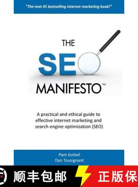 预订 The SEO Manifesto: A practical and ethical guide to internet marketing and search engine optimiz... [9780984876709]