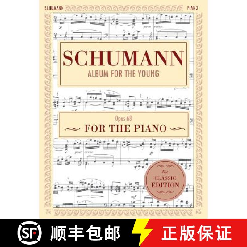 【3-4周达】Schumann: Album for the Young, Op. 68: Piano Solo (Schirmer's Library of Musical Classics) [9781635610499]