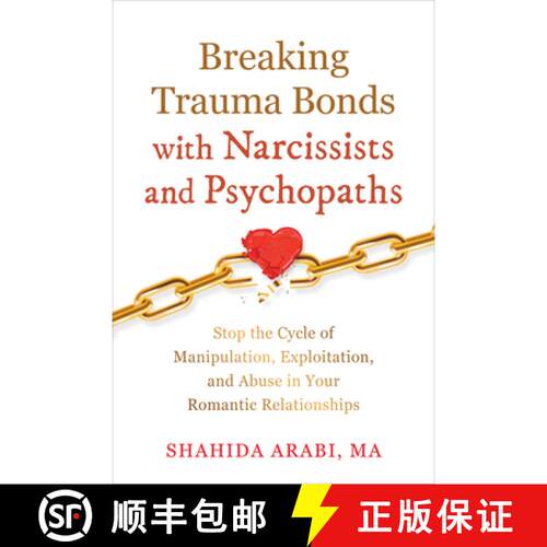 【3-4周达】Breaking Trauma Bonds with Narcissists and Psychopaths : Stop the Cycle of Manipulation, E... [9781648483561]