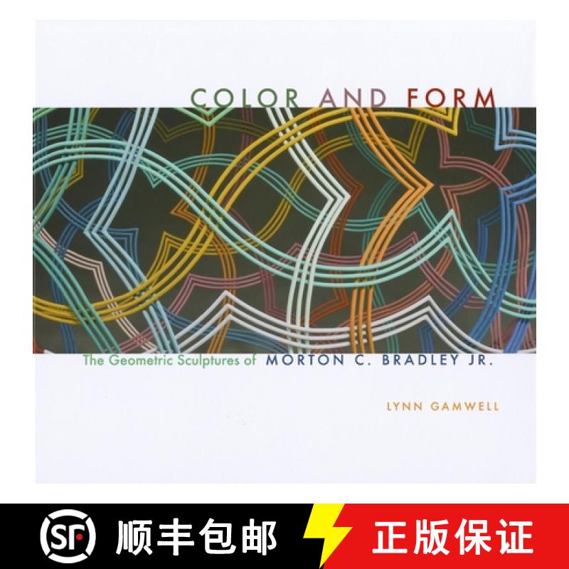 【3-4周达】Color and Form: The Geometric Sculptures of Morton C. Bradley, Jr. [9780253006103]