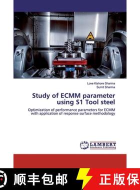 预订 Study of ECMM parameter using S1 Tool steel [9786200311016]