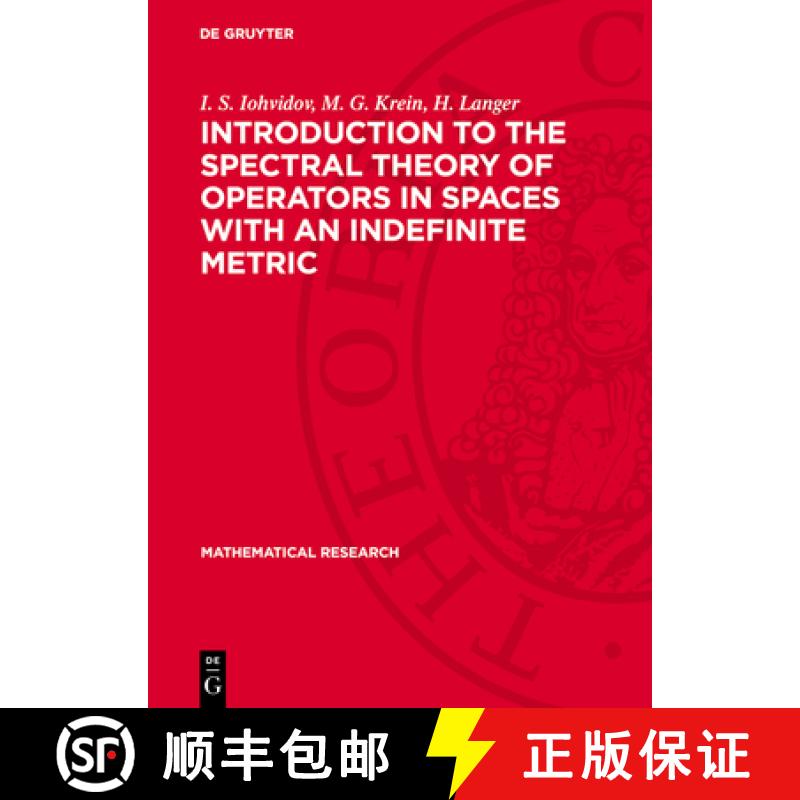 预订 Introduction to the Spectral Theory of Operators in Spaces with an Indefinite Metric [9783112735985]