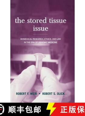 【3-4周达】The Stored Tissue Issue: Biomedical Research, Ethics, and Law in the Era of Genomic Medicine [9780195123685]