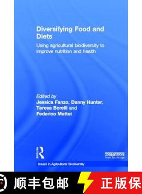 【3-4周达】Diversifying Food and Diets: Using Agricultural Biodiversity to Improve Nutrition and Health [9781849714563]