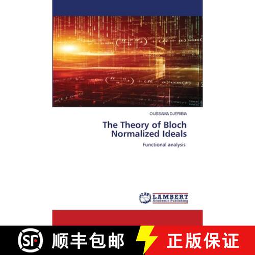 【3-4周达】The Theory of Bloch Normalized Ideals: Functional analysis (Aufl.) [9786209365973]