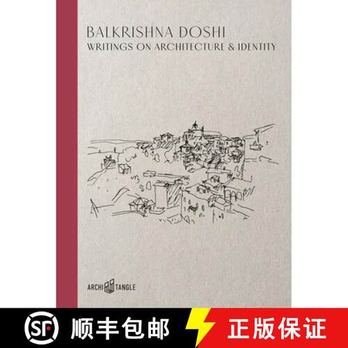 【3-4周达】精装 Balkrishna Doshi : Writings on Architecture & Identity [9783966800013]