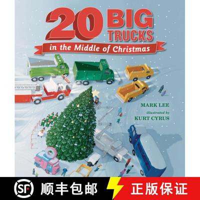【3-4周达】Twenty Big Trucks in the Middle of Christmas [9781536238235]