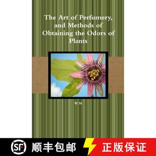 【3-4周达】The Art of Perfumery, and Methods of Obtaining the Odors of Plants [9781291341270]