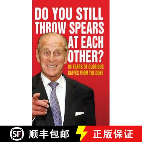 【3-4周达】精装 Do You Still Throw Spears At Each Other? : 90 Years of Glorious Gaffes from the Duke [9781849836890]
