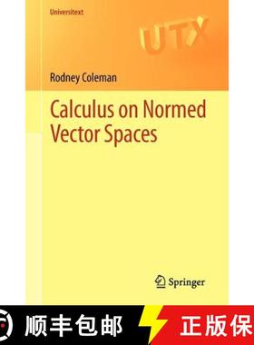 【3-4周达】Calculus on Normed Vector Spaces [9781461438939]