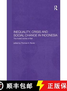 【3-4周达】Inequality, Crisis and Social Change in Indonesia: The Muted Worlds of Bali [9780415296885]