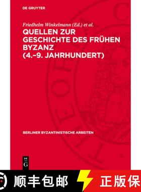预订 Quellen Zur Geschichte Des Frühen Byzanz (4.-9. Jahrhundert): Bestand Und Probleme [9783112735725]