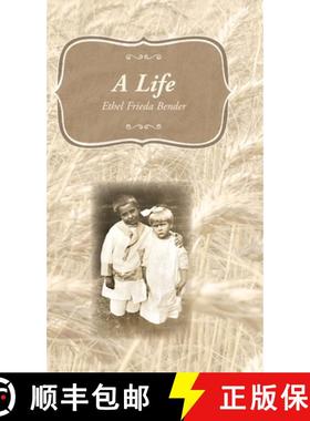 预订 A Life: Ethel Frieda Bender [9781732526518]