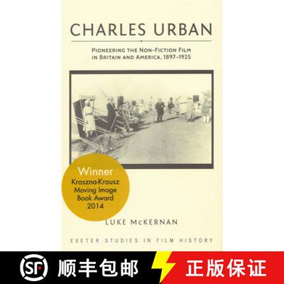 【3-4周达】精装 Charles Urban : Pioneering the Non-Fiction Film in Britain and America, 1897 - 1925 [9780859898829]