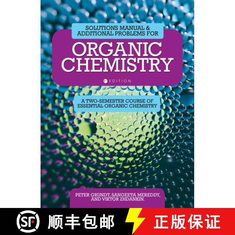 【2-3周达】Solutions Manual and Additional Problems for Organic Chemistry: A Two-Semester Course of E... [9798823370493]